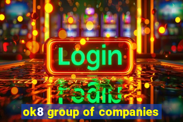 ok8 group of companies